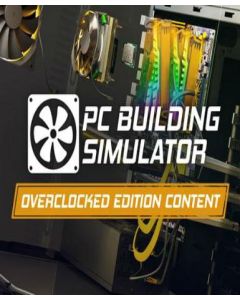 PC Building Simulator - Overclocked Edition Content (DLC)