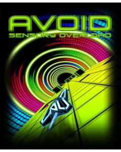 Avoid - Sensory Overload
