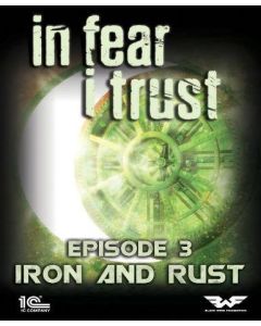 In Fear I Trust - Episode 3: Rust and Iron (DLC)