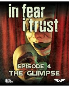 In Fear I Trust - Episode 4: The Glimpse (DLC)