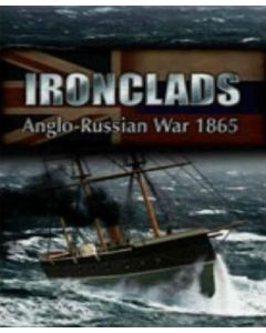 Ironclads: Anglo Russian War 1866