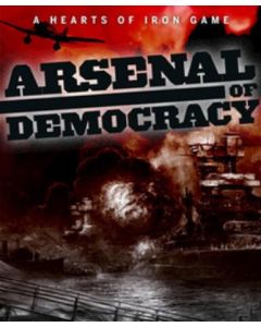 Arsenal of Democracy: A Hearts of Iron Game