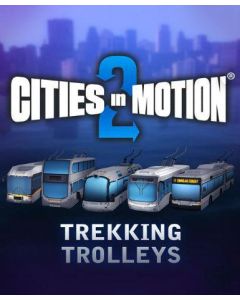 Cities in Motion 2 - Trekking Trolleys (DLC)