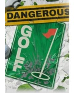 Dangerous Golf