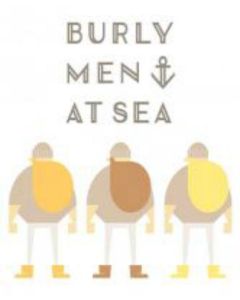 Burly Men at Sea